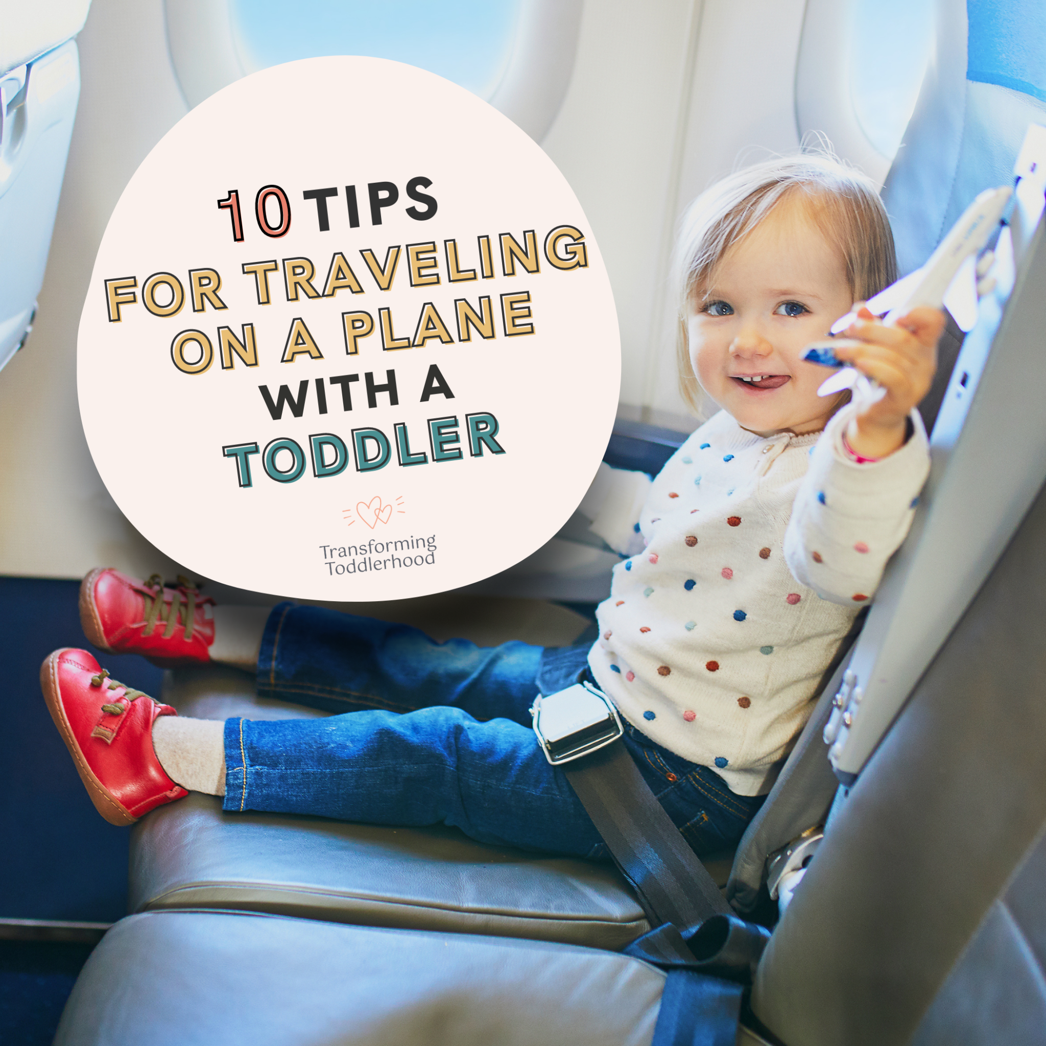 10 Tips for Traveling on a Plane With a Toddler - Transforming Toddlerhood